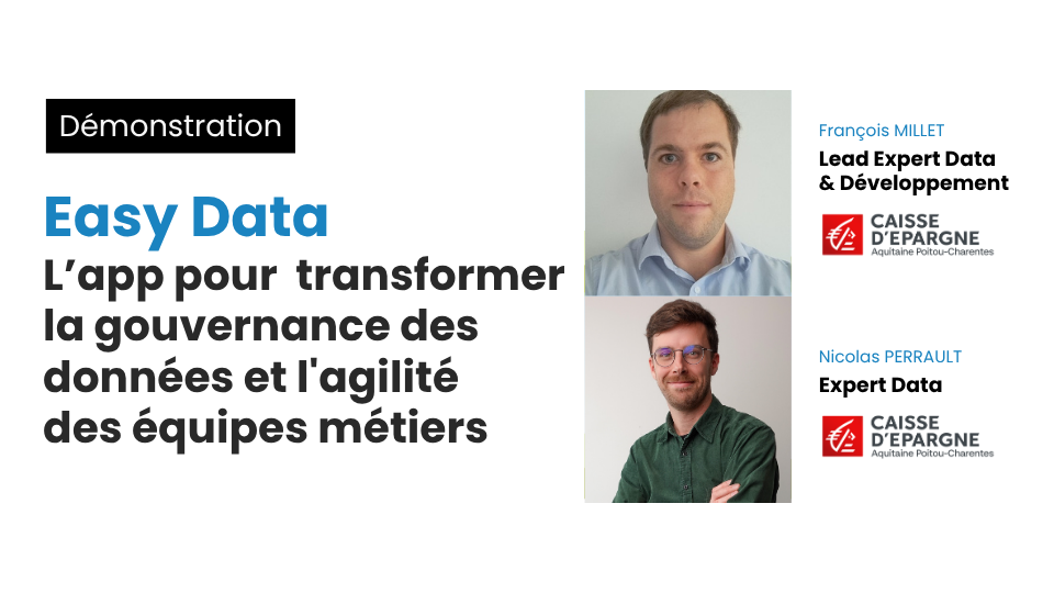 Face à la complexité croissante des systèmes d’information, la Caisse d’Épargne Aquitaine Poitou-Charentes s’engage à donner plus d’autonomie à ses équipes métiers. La gestion des données devient un enjeu stratégique pour optimiser la prise de décision et améliorer l’efficacité opérationnelle.